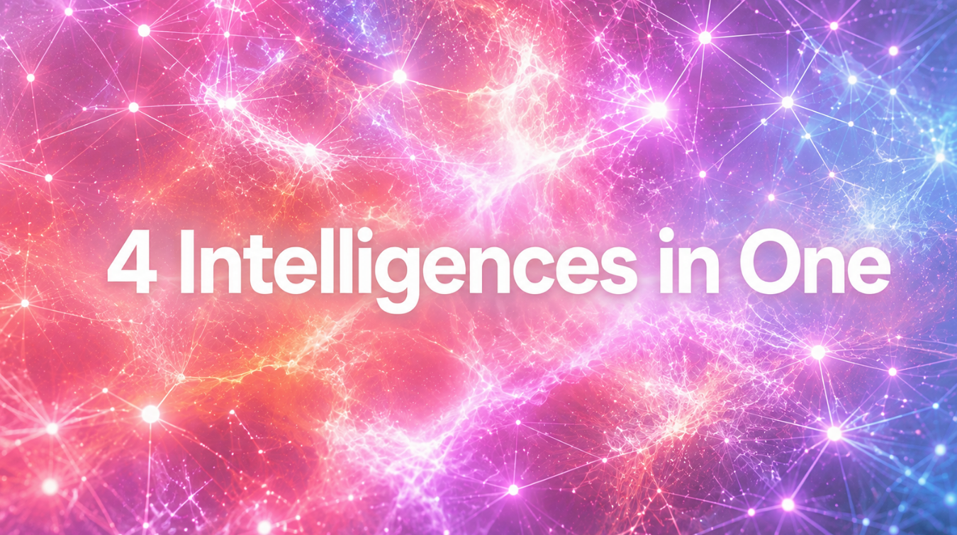 Four intelligences in one